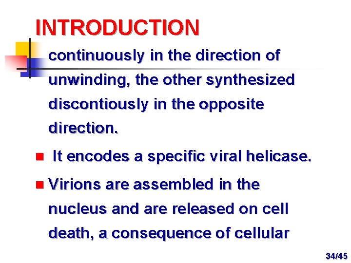 INTRODUCTION continuously in the direction of unwinding, the other synthesized discontiously in the opposite