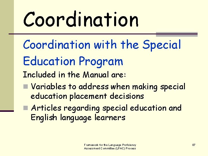 Coordination with the Special Education Program Included in the Manual are: n Variables to