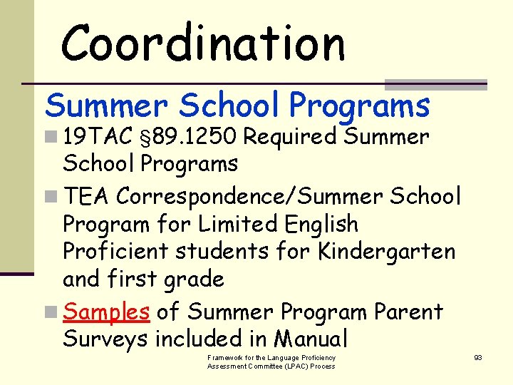 Coordination Summer School Programs n 19 TAC § 89. 1250 Required Summer School Programs