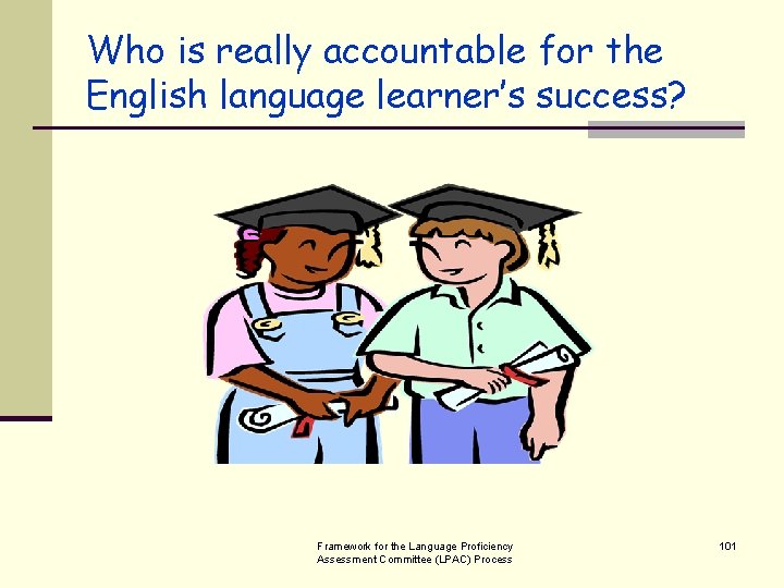 Who is really accountable for the English language learner’s success? Framework for the Language