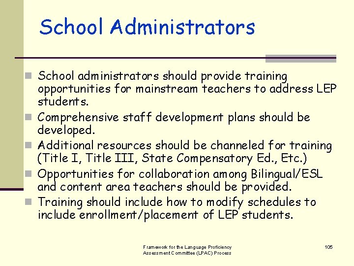 School Administrators n School administrators should provide training n n opportunities for mainstream teachers