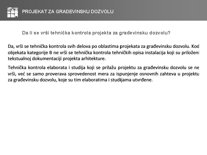 PROJEKAT ZA GRAĐEVINSKU DOZVOLU Da li se vrši tehnička kontrola projekta za građevinsku dozvolu?