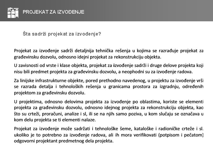 PROJEKAT ZA IZVOĐENJE Šta sadrži projekat za izvođenje? 