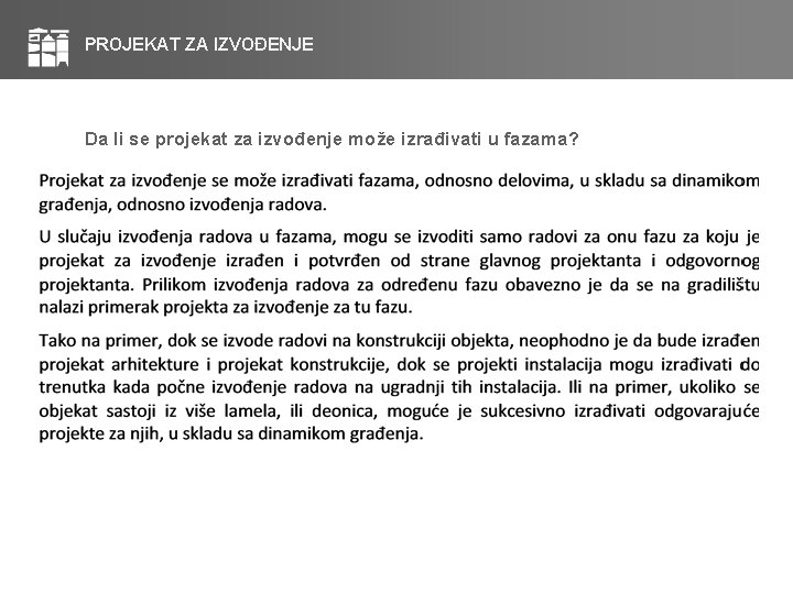 PROJEKAT ZA IZVOĐENJE Da li se projekat za izvođenje može izrađivati u fazama? 