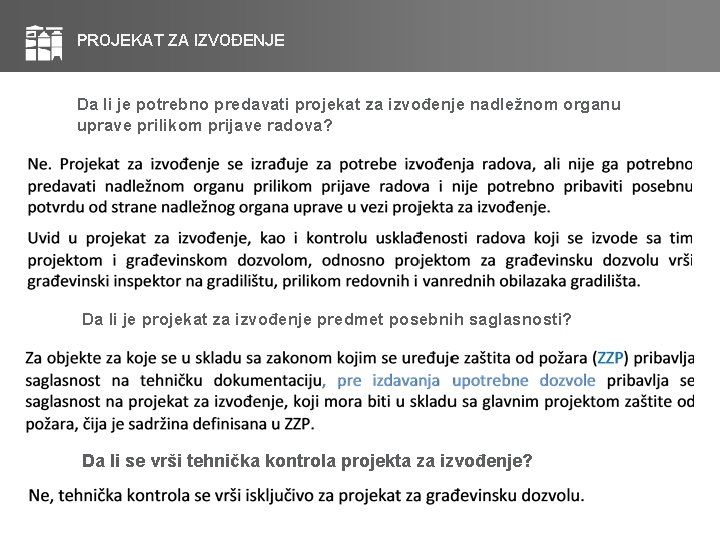 PROJEKAT ZA IZVOĐENJE Da li je potrebno predavati projekat za izvođenje nadležnom organu uprave