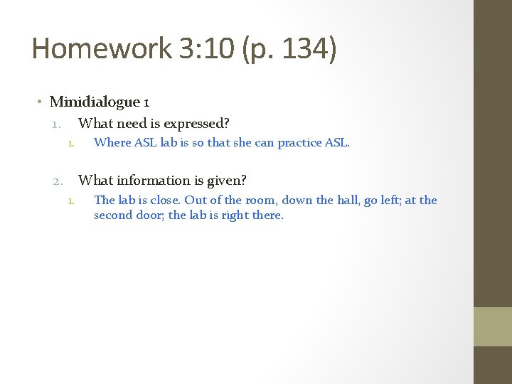 Homework 3: 10 (p. 134) • Minidialogue 1 1. What need is expressed? 1.