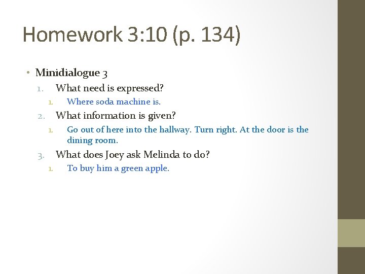 Homework 3: 10 (p. 134) • Minidialogue 3 1. What need is expressed? 1.