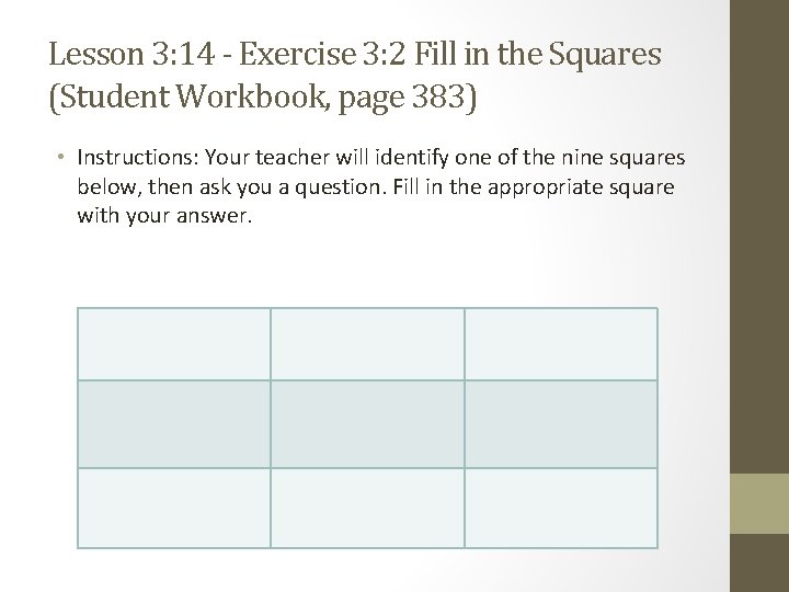 Lesson 3: 14 - Exercise 3: 2 Fill in the Squares (Student Workbook, page