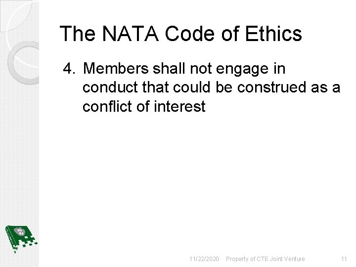 The NATA Code of Ethics 4. Members shall not engage in conduct that could