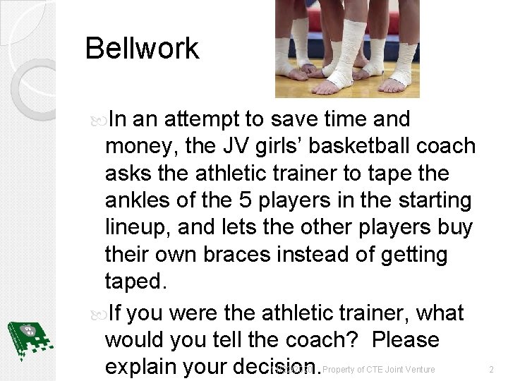 Bellwork In an attempt to save time and money, the JV girls’ basketball coach