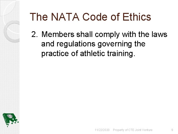 The NATA Code of Ethics 2. Members shall comply with the laws and regulations