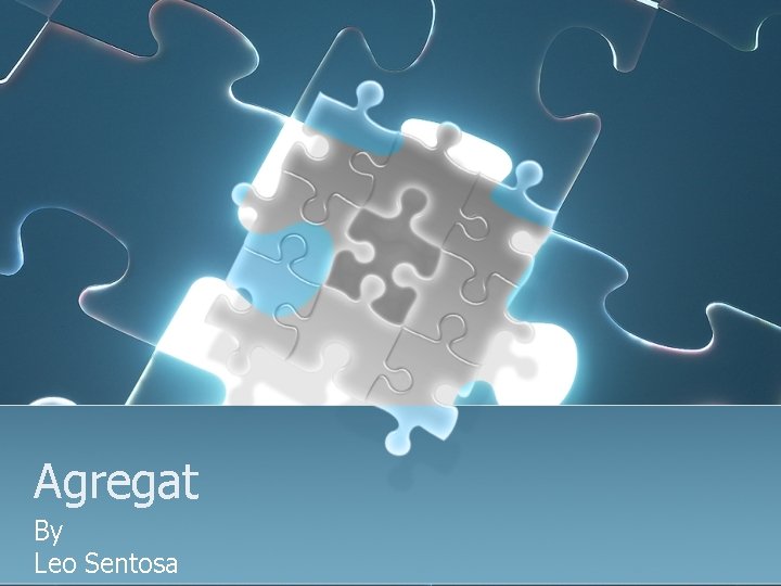 Agregat By Leo Sentosa 