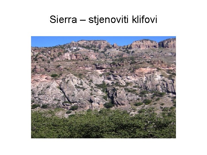 Sierra – stjenoviti klifovi 