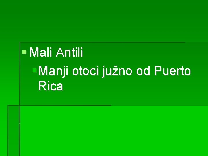  Mali Antili Manji otoci južno od Puerto Rica 