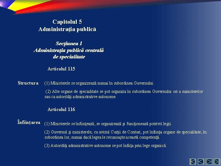 Capitolul 5 Administraţia publică Secţiunea 1 Administraţia publică centrală de specialitate Articolul 115 Structura