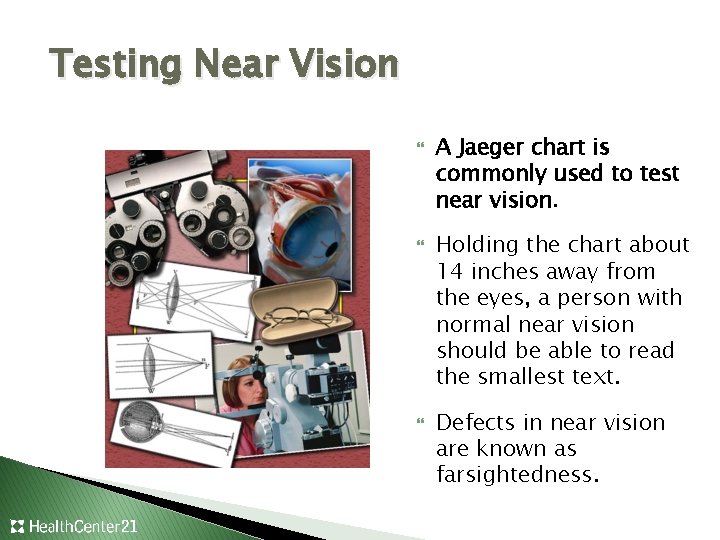 Testing Near Vision A Jaeger chart is commonly used to test near vision. Holding