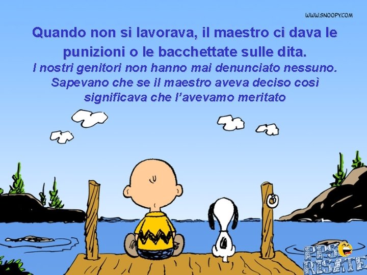 Quando non si lavorava, il maestro ci dava le punizioni o le bacchettate sulle