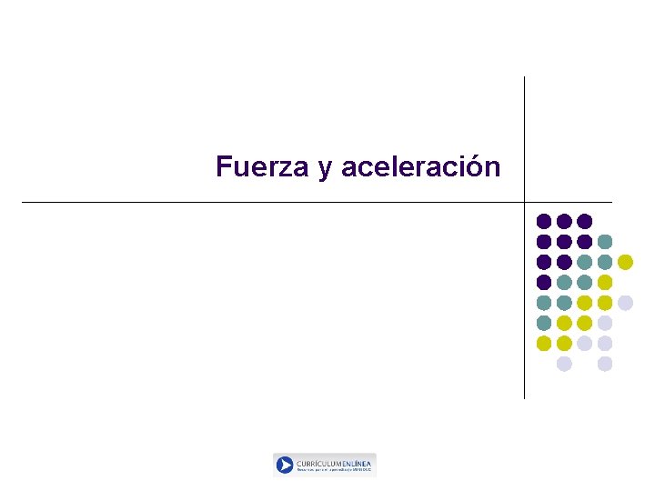 Fuerza y aceleración 