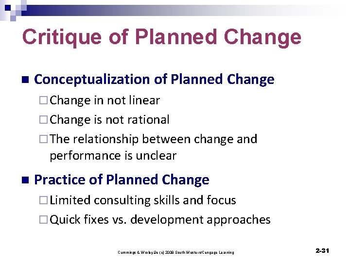Critique of Planned Change n Conceptualization of Planned Change ¨ Change in not linear