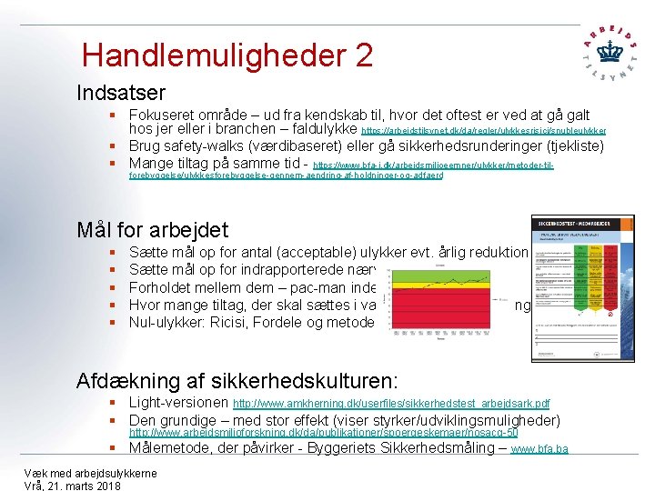 Handlemuligheder 2 Indsatser § Fokuseret område – ud fra kendskab til, hvor det oftest