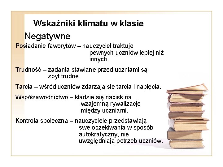 Wskaźniki klimatu w klasie Negatywne Posiadanie faworytów – nauczyciel traktuje pewnych uczniów lepiej niż Wskaźniki klimatu w klasie Negatywne Posiadanie faworytów – nauczyciel traktuje pewnych uczniów lepiej niż