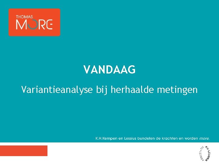 VANDAAG Variantieanalyse bij herhaalde metingen 