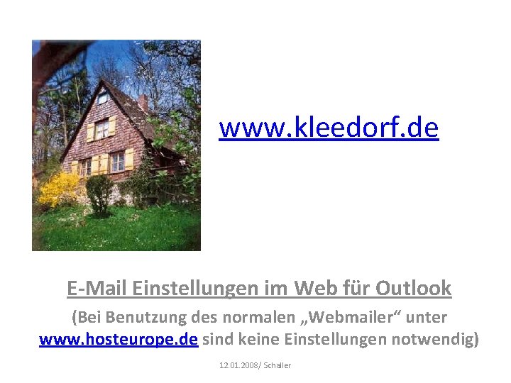 www. kleedorf. de E-Mail Einstellungen im Web für Outlook (Bei Benutzung des normalen „Webmailer“