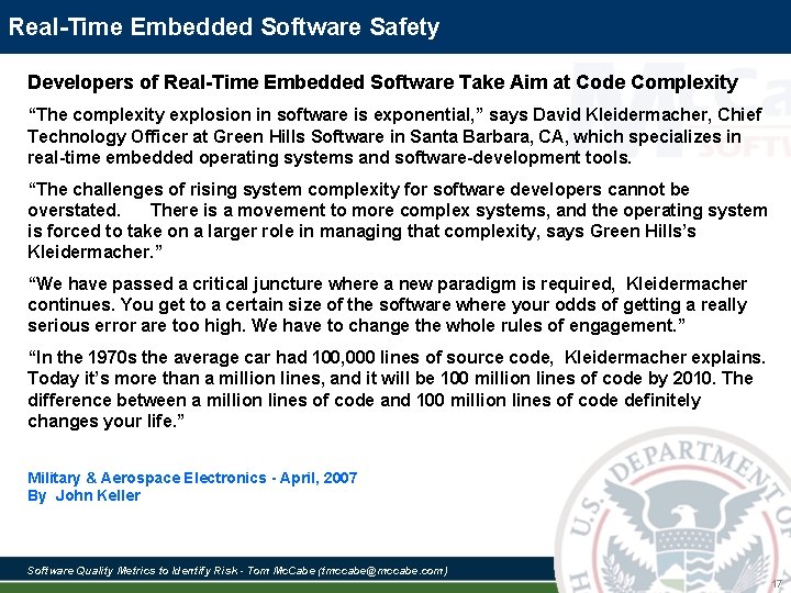 Real-Time Embedded Software Safety Developers of Real-Time Embedded Software Take Aim at Code Complexity Real-Time Embedded Software Safety Developers of Real-Time Embedded Software Take Aim at Code Complexity