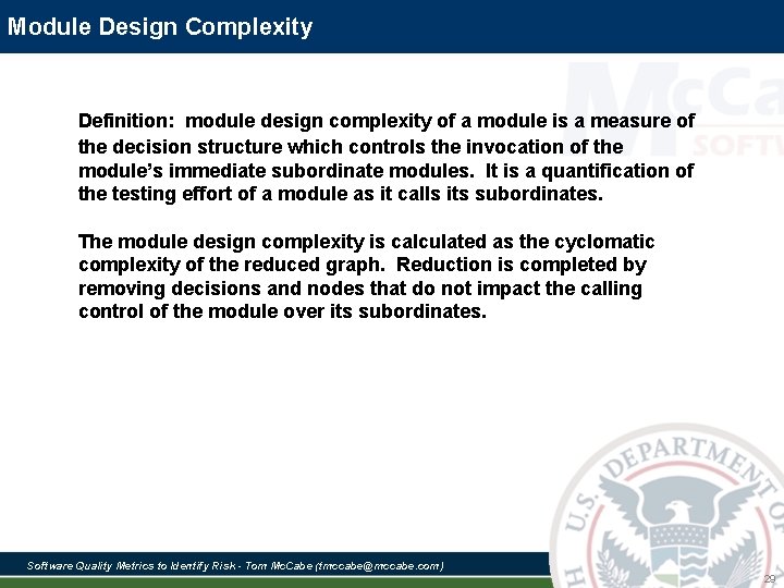 Module Design Complexity Definition: module design complexity of a module is a measure of Module Design Complexity Definition: module design complexity of a module is a measure of