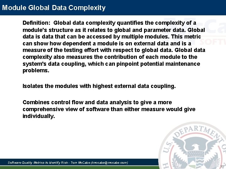 Module Global Data Complexity Definition: Global data complexity quantifies the complexity of a module's Module Global Data Complexity Definition: Global data complexity quantifies the complexity of a module's