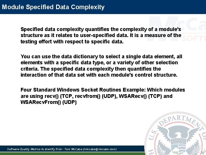 Module Specified Data Complexity Specified data complexity quantifies the complexity of a module's structure Module Specified Data Complexity Specified data complexity quantifies the complexity of a module's structure