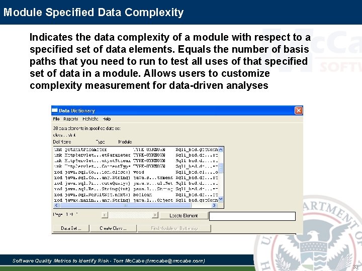Module Specified Data Complexity Indicates the data complexity of a module with respect to Module Specified Data Complexity Indicates the data complexity of a module with respect to