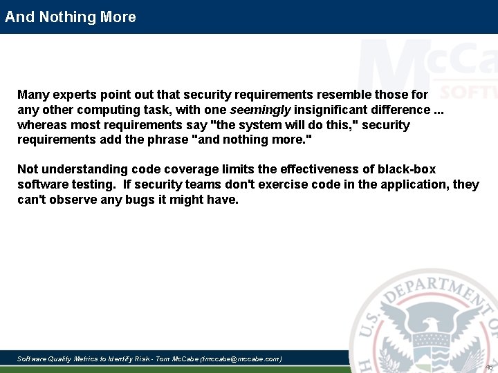 And Nothing More Many experts point out that security requirements resemble those for any And Nothing More Many experts point out that security requirements resemble those for any