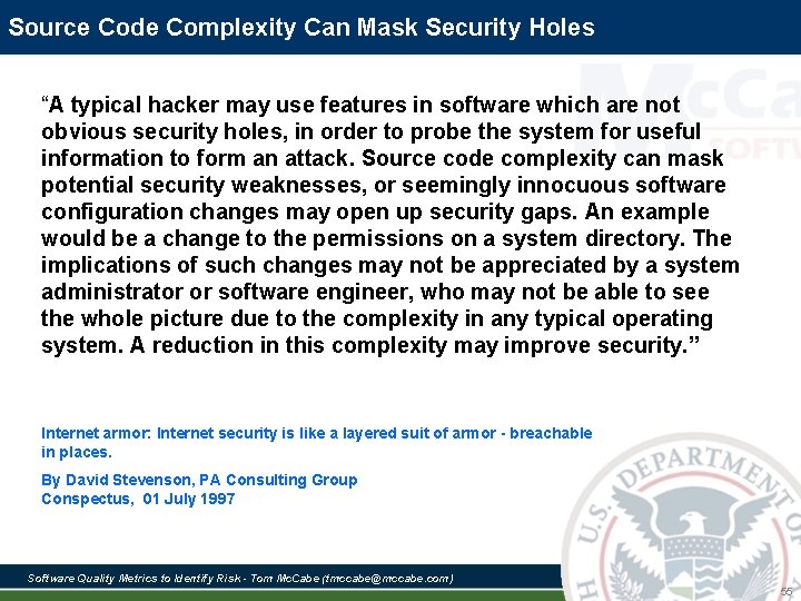Source Code Complexity Can Mask Security Holes “A typical hacker may use features in Source Code Complexity Can Mask Security Holes “A typical hacker may use features in