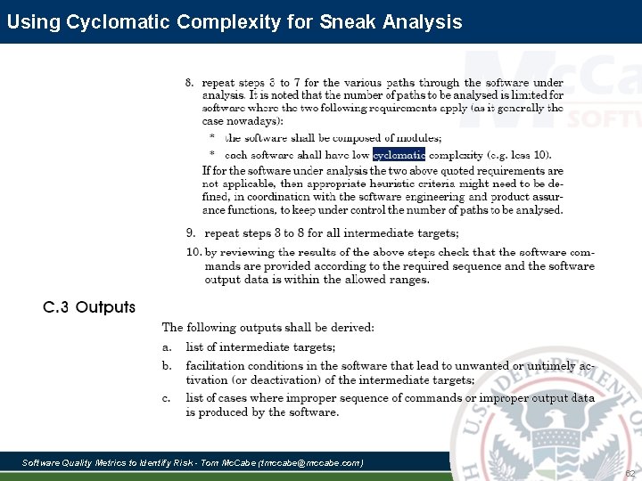 Using Cyclomatic Complexity for Sneak Analysis Software Quality Metrics to Identify Risk - Tom Using Cyclomatic Complexity for Sneak Analysis Software Quality Metrics to Identify Risk - Tom
