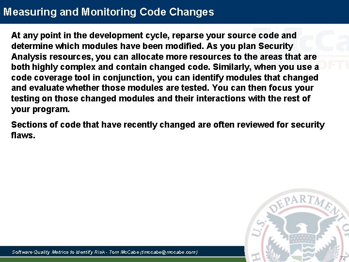 Measuring and Monitoring Code Changes At any point in the development cycle, reparse your Measuring and Monitoring Code Changes At any point in the development cycle, reparse your