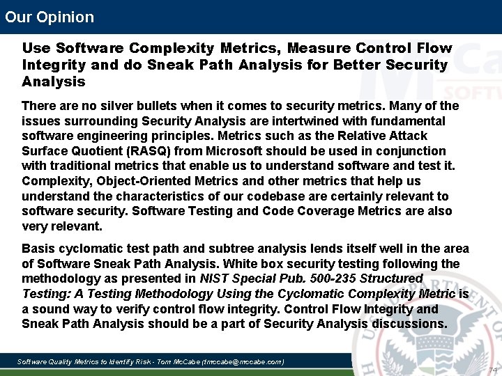 Our Opinion Use Software Complexity Metrics, Measure Control Flow Integrity and do Sneak Path Our Opinion Use Software Complexity Metrics, Measure Control Flow Integrity and do Sneak Path