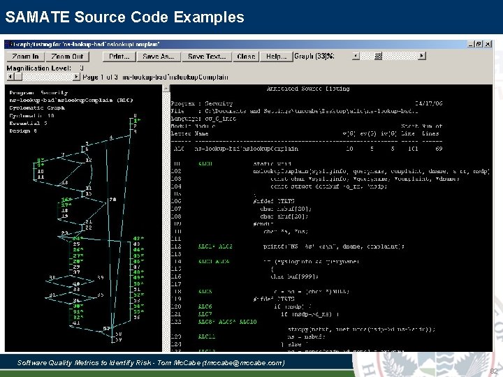 SAMATE Source Code Examples Software Quality Metrics to Identify Risk - Tom Mc. Cabe SAMATE Source Code Examples Software Quality Metrics to Identify Risk - Tom Mc. Cabe