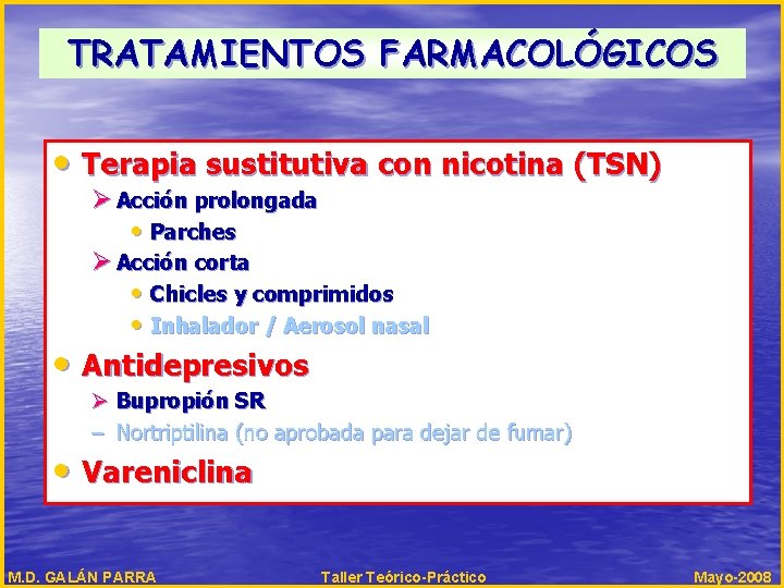 TRATAMIENTOS FARMACOLÓGICOS • Terapia sustitutiva con nicotina (TSN) Ø Acción prolongada • Parches Ø TRATAMIENTOS FARMACOLÓGICOS • Terapia sustitutiva con nicotina (TSN) Ø Acción prolongada • Parches Ø