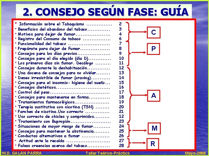  2. CONSEJO SEGÚN FASE: GUÍA • • • • • • • Información