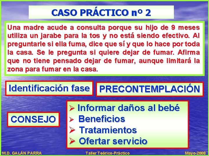 CASO PRÁCTICO nº 2 Una madre acude a consulta porque su hijo de 9