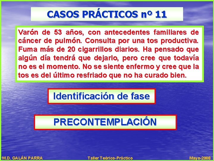 CASOS PRÁCTICOS nº 11 Varón de 53 años, con antecedentes familiares de cáncer de