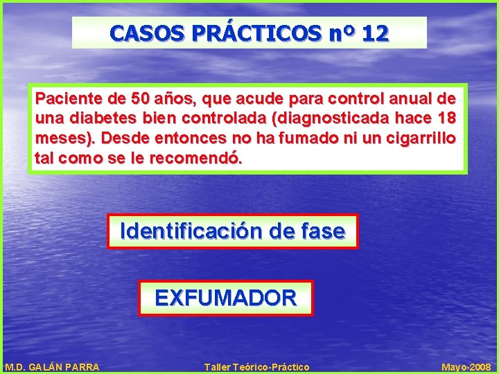 CASOS PRÁCTICOS nº 12 Paciente de 50 años, que acude para control anual de