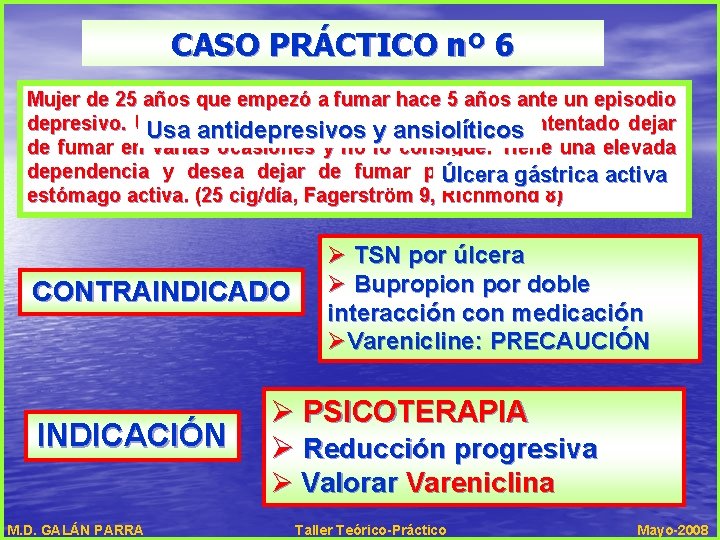 CASO PRÁCTICO nº 6 Mujer de 25 años que empezó a fumar hace 5