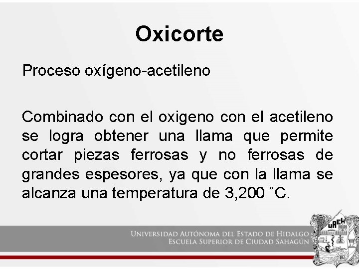 Oxicorte Proceso oxígeno-acetileno Combinado con el oxigeno con el acetileno se logra obtener una Oxicorte Proceso oxígeno-acetileno Combinado con el oxigeno con el acetileno se logra obtener una