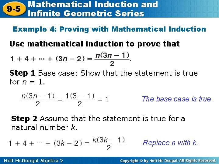 Mathematical Induction and 9 -5 Infinite Geometric Series Example 4: Proving with Mathematical Induction