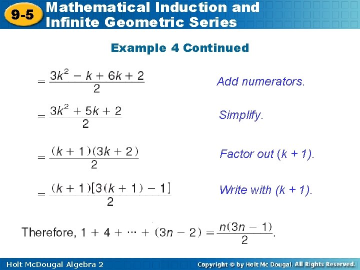 Mathematical Induction and 9 -5 Infinite Geometric Series Example 4 Continued Add numerators. Simplify.