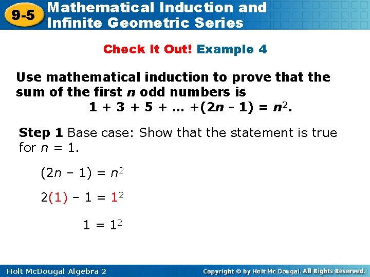 Mathematical Induction and 9 -5 Infinite Geometric Series Check It Out! Example 4 Use