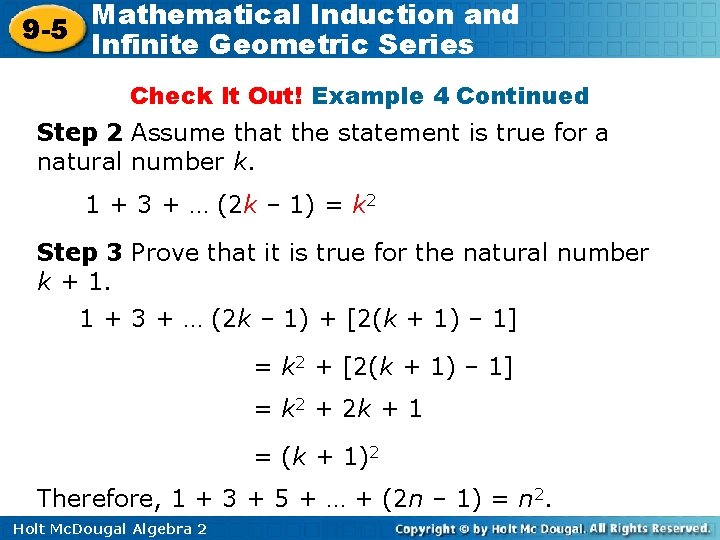 Mathematical Induction and 9 -5 Infinite Geometric Series Check It Out! Example 4 Continued