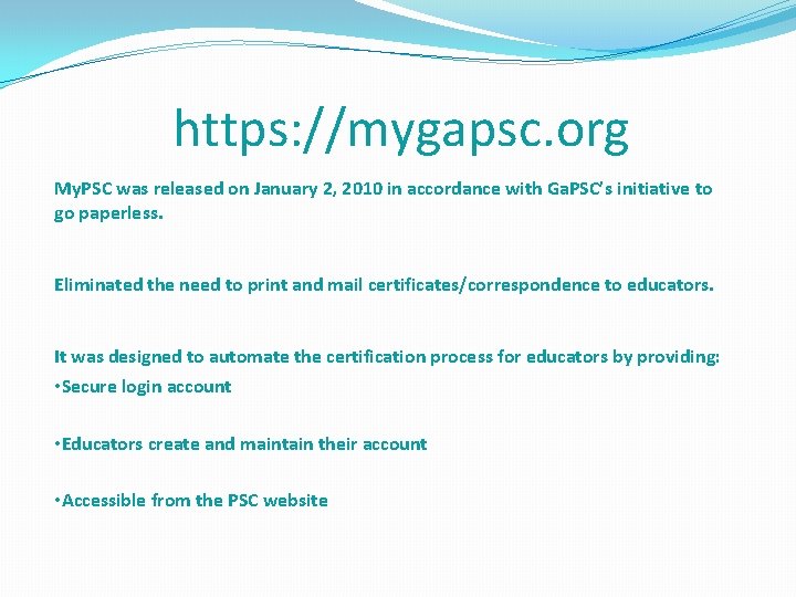 https: //mygapsc. org My. PSC was released on January 2, 2010 in accordance with